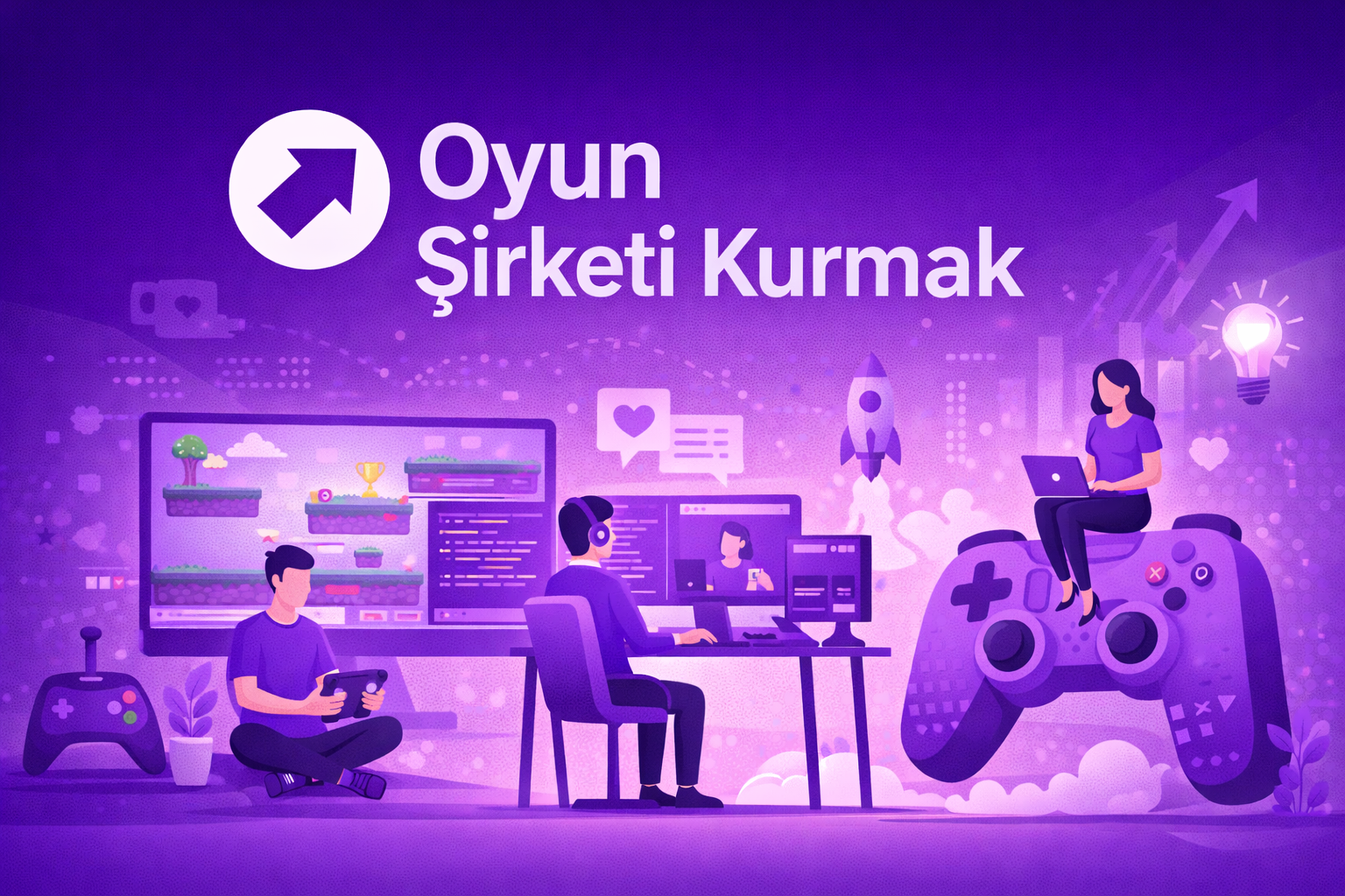 2026 Rehberi: Oyun Şirketi Nasıl Kurulur? Teşvikler ve Vergi Avantajları